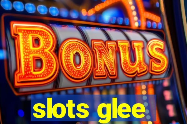 slots glee